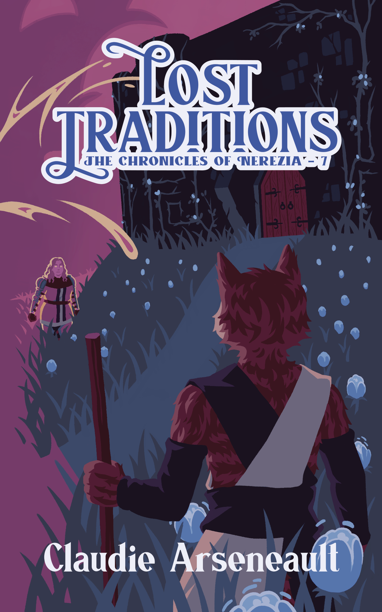 Cover for Lost Traditions, the Chronicles of Nerezia #7, with the title in bold letters at the top. It depicts a cat person seen from behind, staring at Horace, a warrior clad in yellow in a menacing position. Eir eyes shine golden. They are in the high grass of a marsh, in front of an old overgrown monastery with a hexagonal doors. The colours are in deep purple and grey-ish blues.